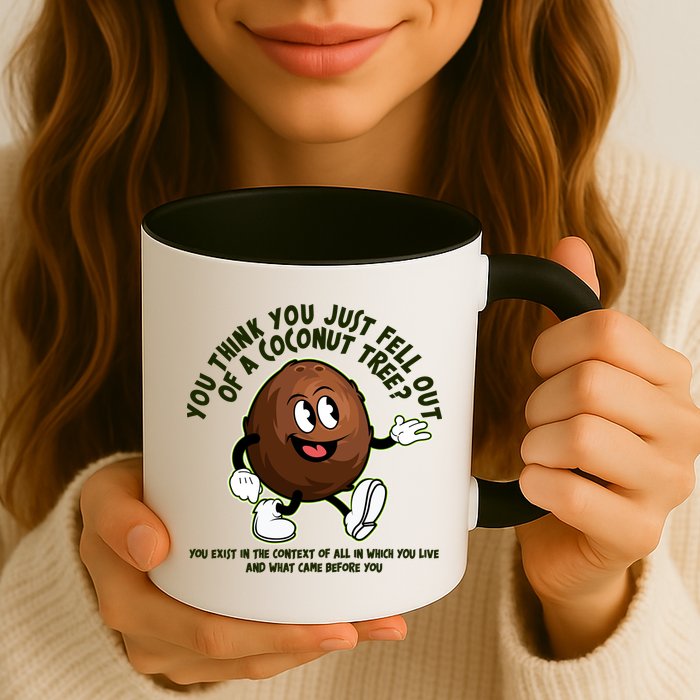 You Think You Just Fell Out Of A Coconut Tree Kalama Harris 2024 Meme Mug