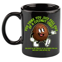 You Think You Just Fell Out Of A Coconut Tree Kalama Harris 2024 Meme 11oz C Handle Ceramic Mug