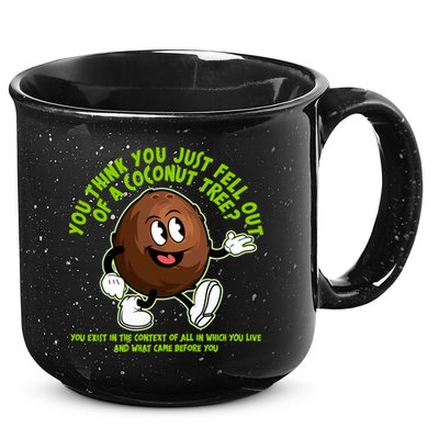 You Think You Just Fell Out Of A Coconut Tree Kalama Harris 2024 Meme 15oz Campfire Ceramic Mug