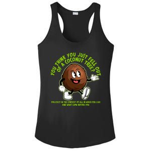 You Think You Just Fell Out Of A Coconut Tree Kalama Harris 2024 Meme Ladies PosiCharge Competitor Racerback Tank