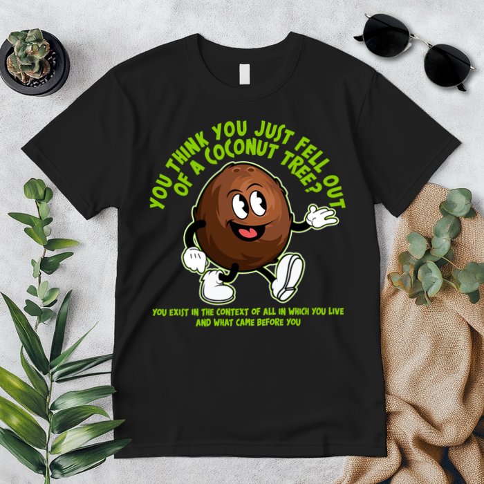 You Think You Just Fell Out Of A Coconut Tree Kalama Harris 2024 Meme Premium T-Shirt