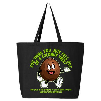 You Think You Just Fell Out Of A Coconut Tree Kalama Harris 2024 Meme 25L Jumbo Tote
