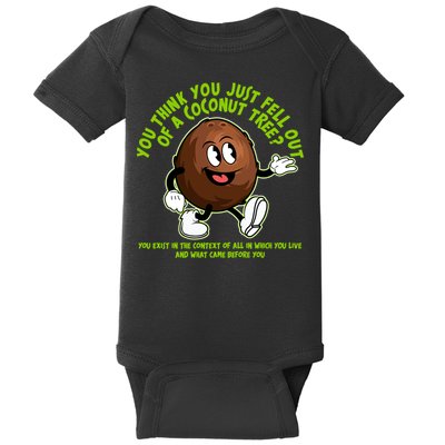 You Think You Just Fell Out Of A Coconut Tree Kalama Harris 2024 Meme Baby Bodysuit