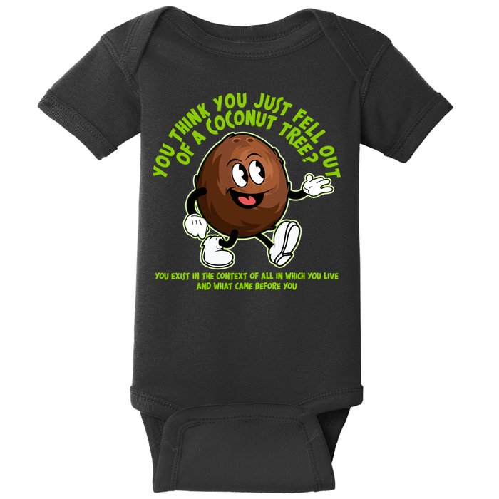 You Think You Just Fell Out Of A Coconut Tree Kalama Harris 2024 Meme Baby Bodysuit