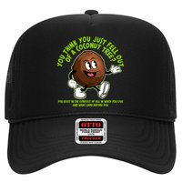 You Think You Just Fell Out Of A Coconut Tree Kalama Harris 2024 Meme Trucker Hat
