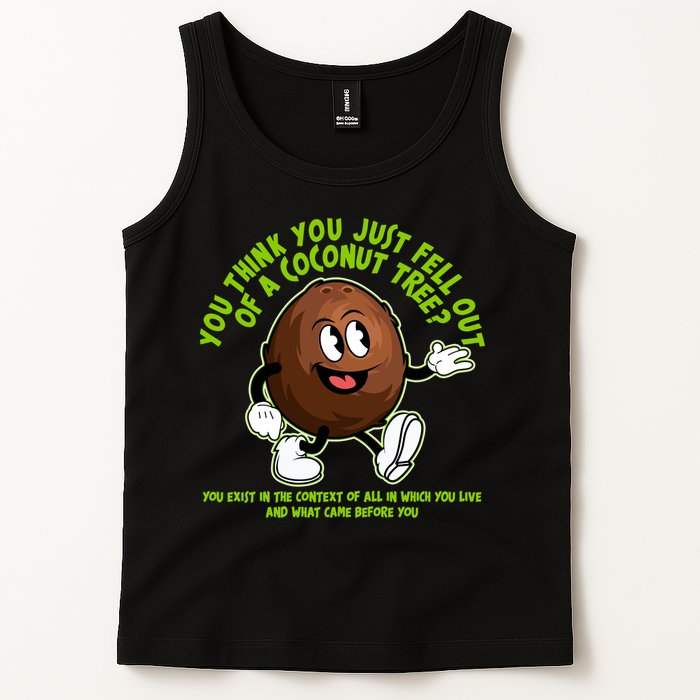 You Think You Just Fell Out Of A Coconut Tree Kalama Harris 2024 Meme Tank Top