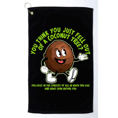 You Think You Just Fell Out Of A Coconut Tree Kalama Harris 2024 Meme Golf Towel