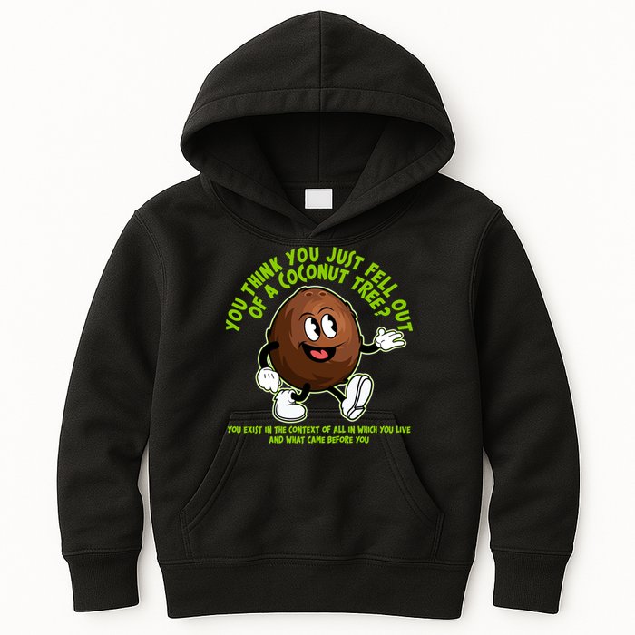 You Think You Just Fell Out Of A Coconut Tree Kalama Harris 2024 Meme Kids Hoodie