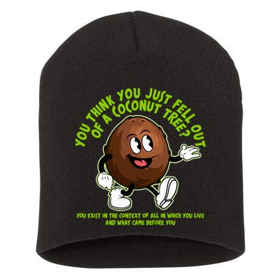 You Think You Just Fell Out Of A Coconut Tree Kalama Harris 2024 Meme Short Acrylic Beanie