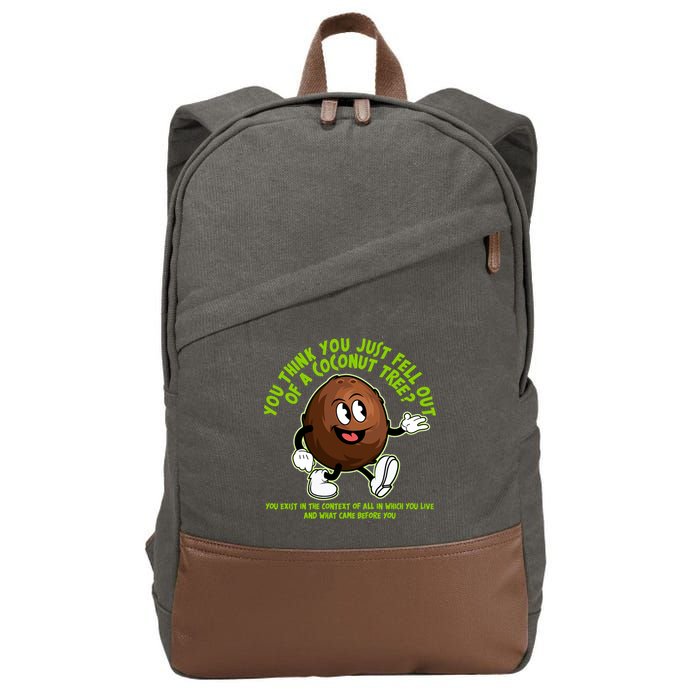 You Think You Just Fell Out Of A Coconut Tree Kalama Harris 2024 Meme Cotton Canvas Backpack