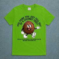You Think You Just Fell Out Of A Coconut Tree Kalama Harris 2024 Meme T-Shirt