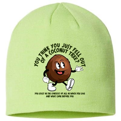 You Think You Just Fell Out Of A Coconut Tree Kalama Harris 2024 Meme Sustainable Beanie
