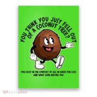 You Think You Just Fell Out Of A Coconut Tree Kalama Harris 2024 Meme Poster