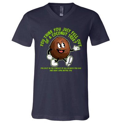 You Think You Just Fell Out Of A Coconut Tree Kalama Harris 2024 Meme V-Neck T-Shirt