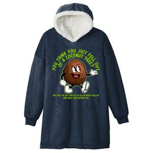 You Think You Just Fell Out Of A Coconut Tree Kalama Harris 2024 Meme Hooded Wearable Blanket