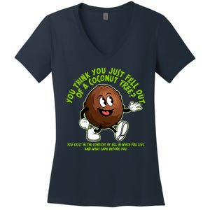 You Think You Just Fell Out Of A Coconut Tree Kalama Harris 2024 Meme Women's V-Neck T-Shirt