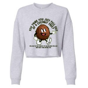 You Think You Just Fell Out Of A Coconut Tree Kalama Harris 2024 Meme Cropped Pullover Crew