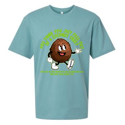 You Think You Just Fell Out Of A Coconut Tree Kalama Harris 2024 Meme Sueded Cloud Jersey T-Shirt