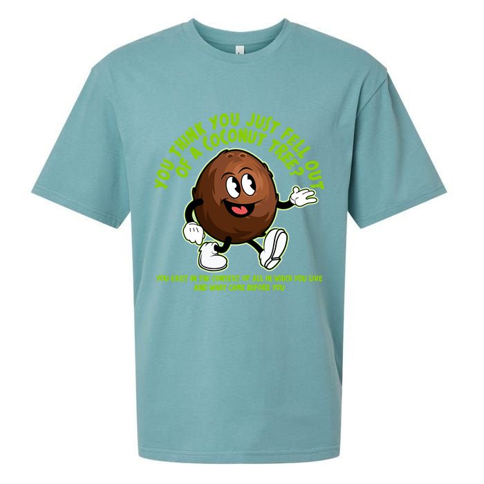 You Think You Just Fell Out Of A Coconut Tree Kalama Harris 2024 Meme Sueded Cloud Jersey T-Shirt