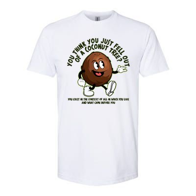 You Think You Just Fell Out Of A Coconut Tree Kalama Harris 2024 Meme Softstyle® CVC T-Shirt