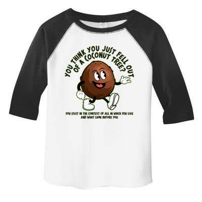 You Think You Just Fell Out Of A Coconut Tree Kalama Harris 2024 Meme Toddler Fine Jersey T-Shirt