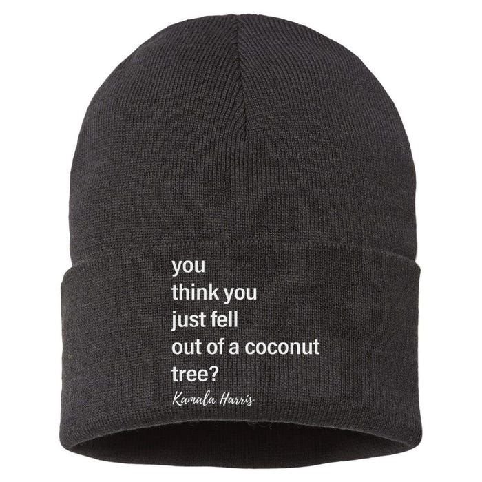 You Think You Just Fell Out Of A Coconut Tree Kamala Harris Sustainable Knit Beanie