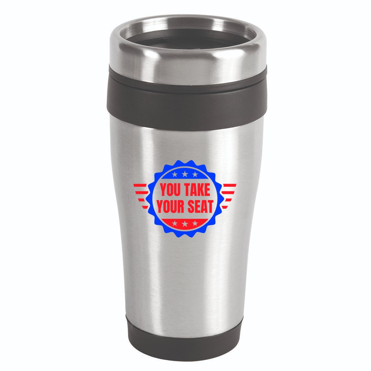 You Take Your Seat Anti Biden's Cue Cards USA Stars Stripes 16oz Travel Tumbler