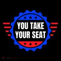 You Take Your Seat Anti Biden's Cue Cards USA Stars Stripes Poster