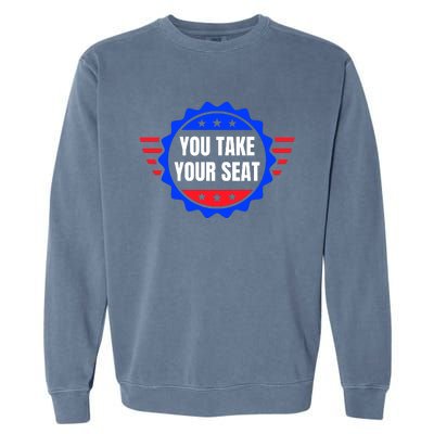 You Take Your Seat Anti Biden's Cue Cards USA Stars Stripes Garment-Dyed Sweatshirt