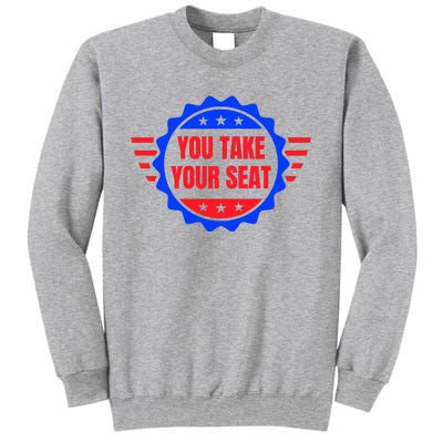 You Take Your Seat Anti Biden's Cue Cards USA Stars Stripes Tall Sweatshirt