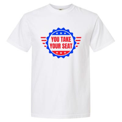 You Take Your Seat Anti Biden's Cue Cards USA Stars Stripes Garment-Dyed Heavyweight T-Shirt