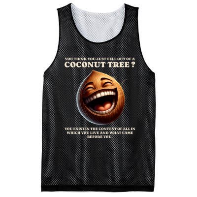 You Think You Just Fell Out Of A Coconut Tree Meme Mesh Reversible Basketball Jersey Tank