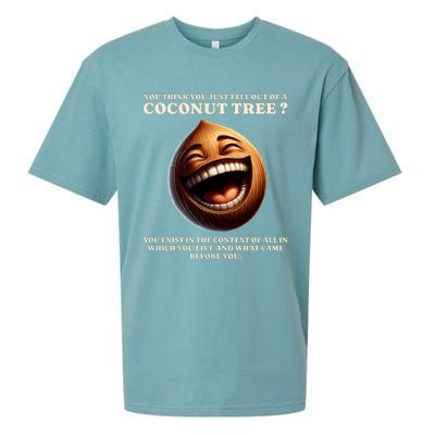 You Think You Just Fell Out Of A Coconut Tree Meme Sueded Cloud Jersey T-Shirt