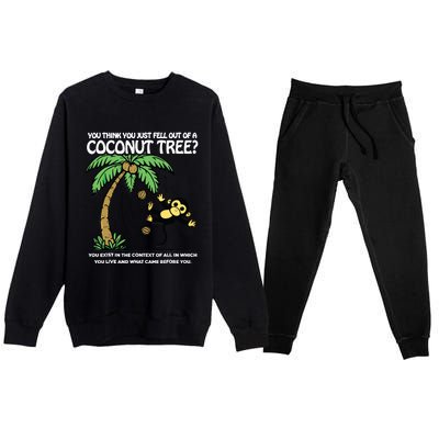 You Think You Just Fell Out Of A Coconut Tree Kamala Premium Crewneck Sweatsuit Set