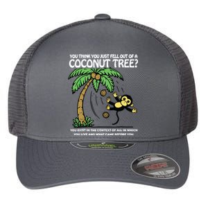 You Think You Just Fell Out Of A Coconut Tree Kamala Flexfit Unipanel Trucker Cap