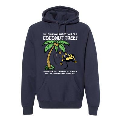 You Think You Just Fell Out Of A Coconut Tree Kamala Premium Hoodie