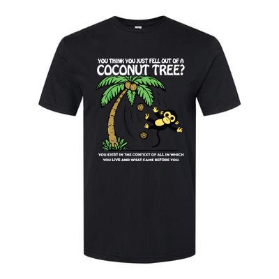 You Think You Just Fell Out Of A Coconut Tree Kamala Softstyle® CVC T-Shirt