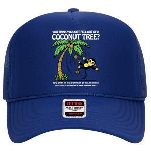 You Think You Just Fell Out Of A Coconut Tree Kamala High Crown Mesh Back Trucker Hat