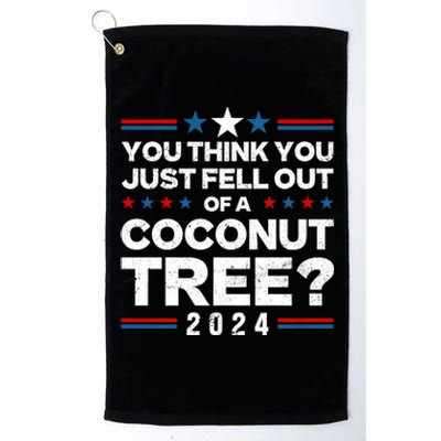 You Think You Just Fell Out Of A Coconut Tree Platinum Collection Golf Towel