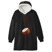 You Think You Just Fell Out Of A Coconut Tree Hooded Wearable Blanket