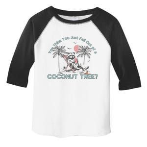 You Think You Just Fell Out Of A Coconut Tree Toddler Fine Jersey T-Shirt