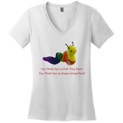 You Think Youve Felt True Fear Women's V-Neck T-Shirt