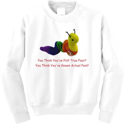 You Think Youve Felt True Fear Kids Sweatshirt