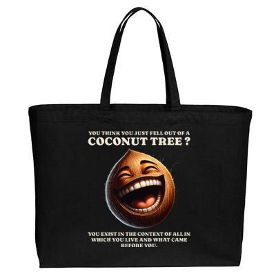 You Think You Just Fell Out Of A Coconut Tree Meme Cotton Canvas Jumbo Tote