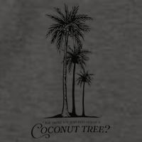 You Think You Just Fell Out Of A Coconut Tree Meme Vector Backpack