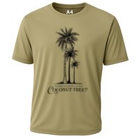 You Think You Just Fell Out Of A Coconut Tree Meme Performance Shirt