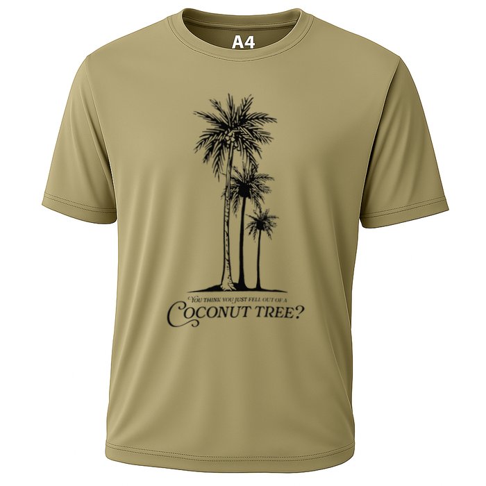 You Think You Just Fell Out Of A Coconut Tree Meme Performance Shirt