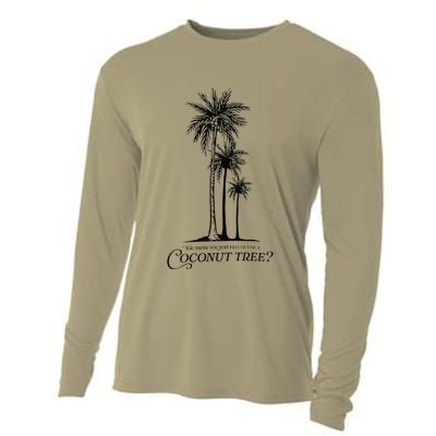 You Think You Just Fell Out Of A Coconut Tree Meme Cooling Performance Long Sleeve Crew
