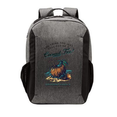 You Think You Just Fell Out Of A Coconut Tree Kamala Funny Vector Backpack