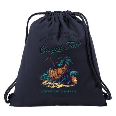 You Think You Just Fell Out Of A Coconut Tree Kamala Funny Drawstring Bag